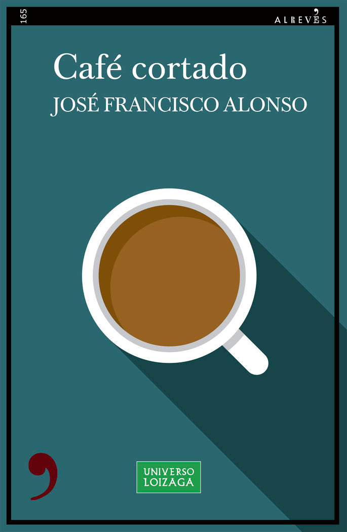 CAFE CORTADO, de ALONSO, JOSE FRANCISCO | portada del libro