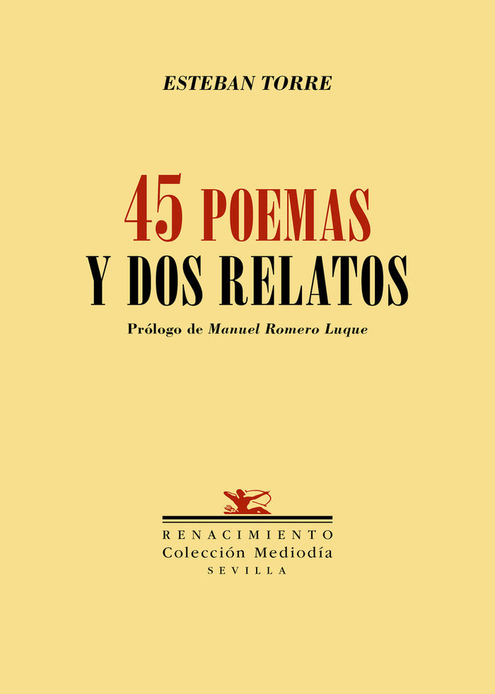 CUARENTA Y CINCO POEMAS Y DOS RELATOS, de TORRE, ESTEBAN | portada del libro