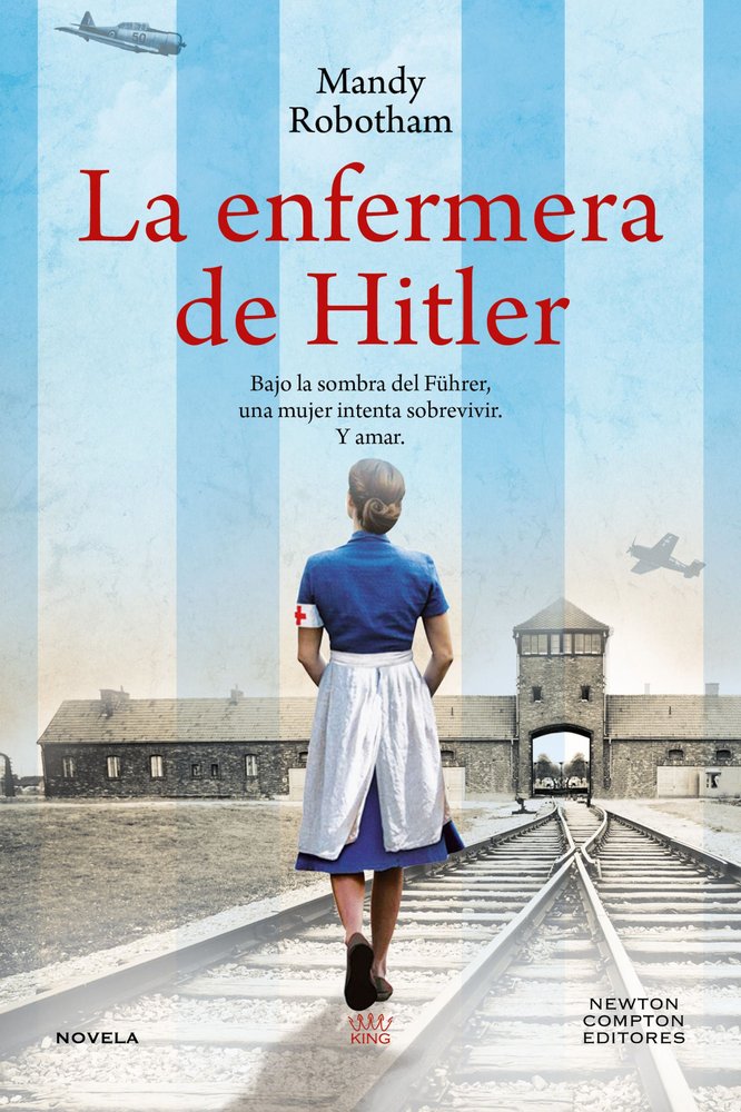 LA ENFERMERA DE HITLER, de ROBOTHAM, MANDY | portada del libro