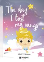 The day I lost my wings, de LITZI Y. UMANA | portada del libro