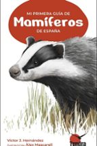 MI PRIMERA GUIA DE MAMIFEROS DE ESPAÑA, de Víctor J. Hernández | portada del libro