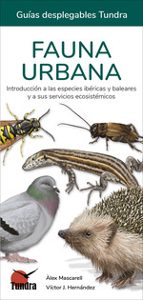 FAUNA URBANA - GUIAS DESPLEGABLES TUNDRA, de Víctor J. Hernández | portada del libro