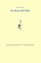 HORA DEL LOBO, LA **, de José Mateos | portada del libro