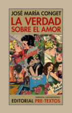 VERDAD SOBRE EL AMOR, LA, de José María Conget | portada del libro