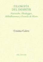 FILOSOFÍA DEL DESISTIR, de CRISTINA CALERO | portada del libro