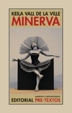 MINERVA, de KEILA VALL DE LA VILLE | portada del libro