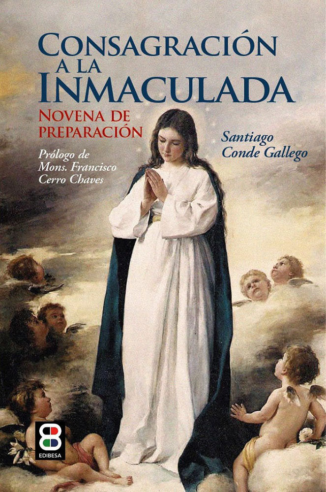 CONSAGRACION A LA INMACULADA, de CONDE GALLEGO, SANTIAGO | portada del libro