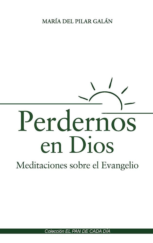 Perdernos en Dios, de GALAN GARCIA | portada del libro