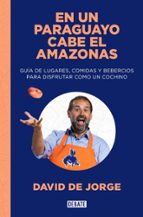 En un paraguayo cabe el Amazonas, de David de Jorge | portada del libro