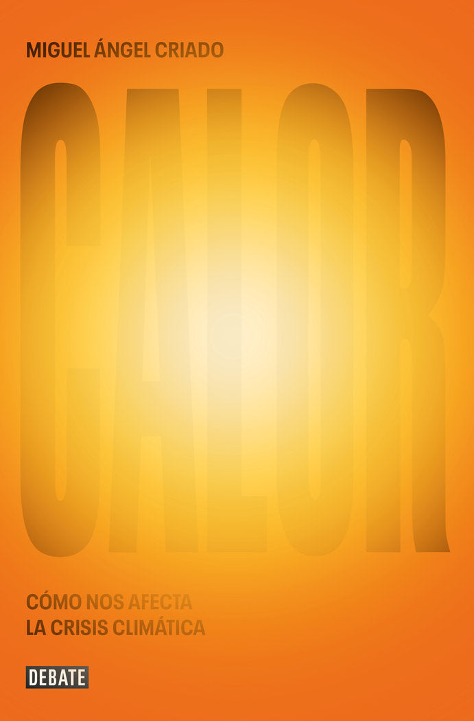Calor, de MIGUEL ANGEL CRIADO | portada del libro