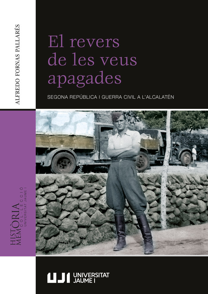 EL REVERS DE LES VEUS APAGADES SEGONA REPUBLICA I GUERRA CI, de FORNAS PALLARES, ALFREDO | portada del libro