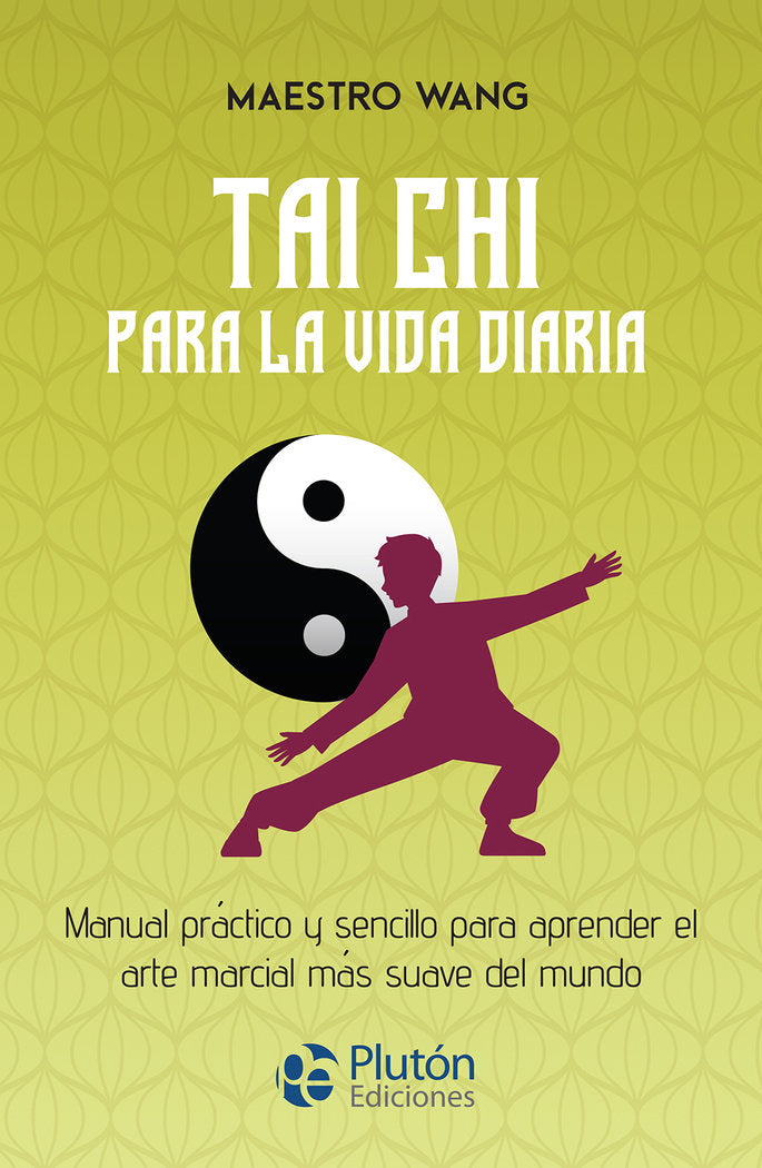 TAI CHI PARA LA VIDA DIARIA, de WANG | portada del libro