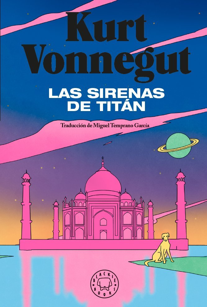 LAS SIRENAS DE TITAN, de VONNEGUT, KURT | portada del libro