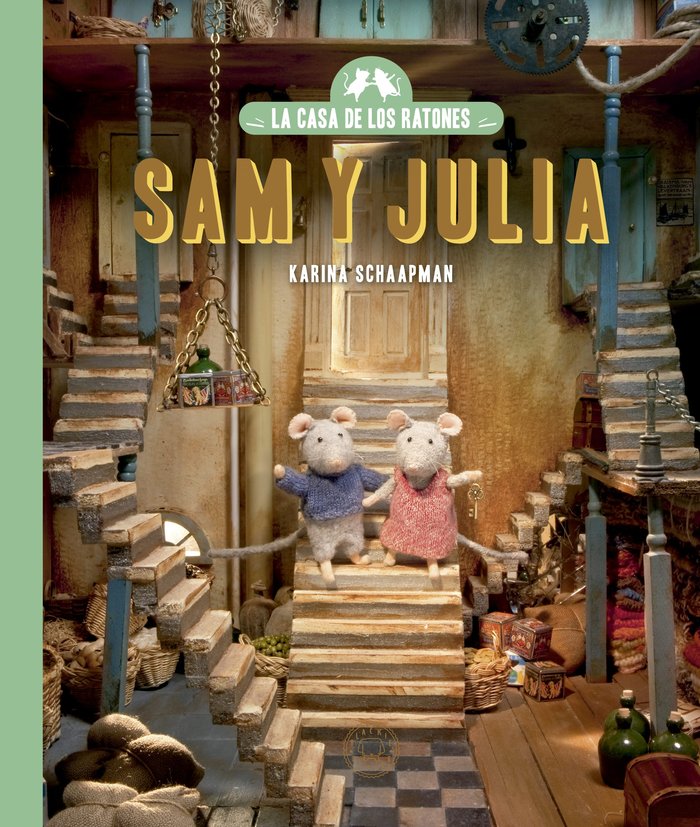 LA CASA DE LOS RATONES SAM Y JULIA, de KARINA SCHAAPMAN | portada del libro