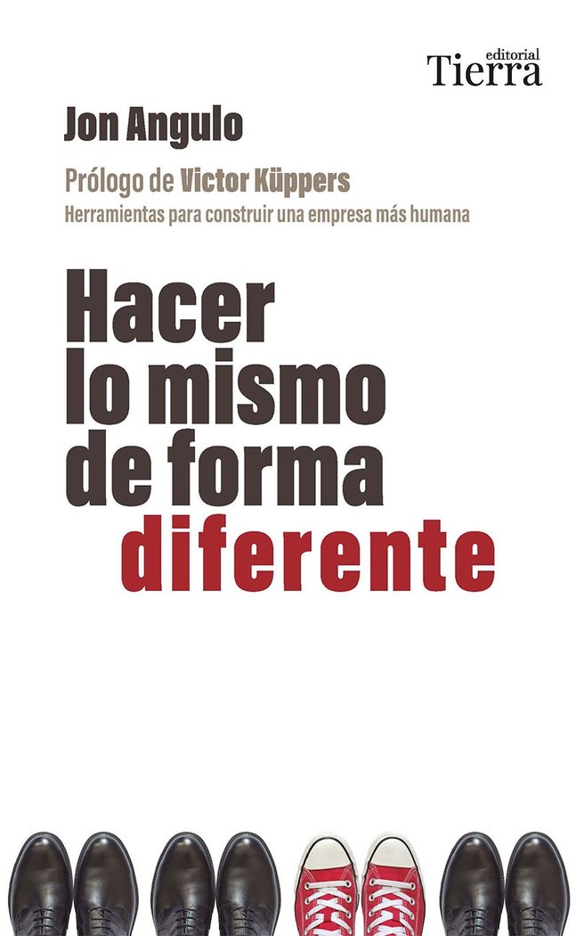 HACER LO MISMO DE FORMA DIFERENTE, de ANGULO, JON | portada del libro
