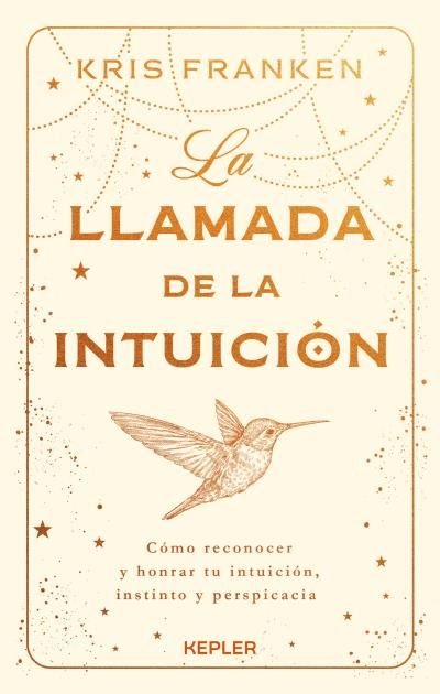 LA LLAMADA DE LA INTUICION, de FRANKEN, KRIS | portada del libro