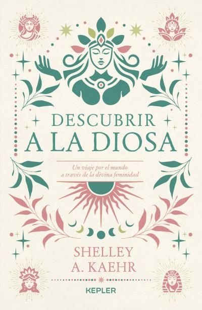 DESCUBRIR A LAS DIOSAS, de KAEHR, SHELLEY A. | portada del libro