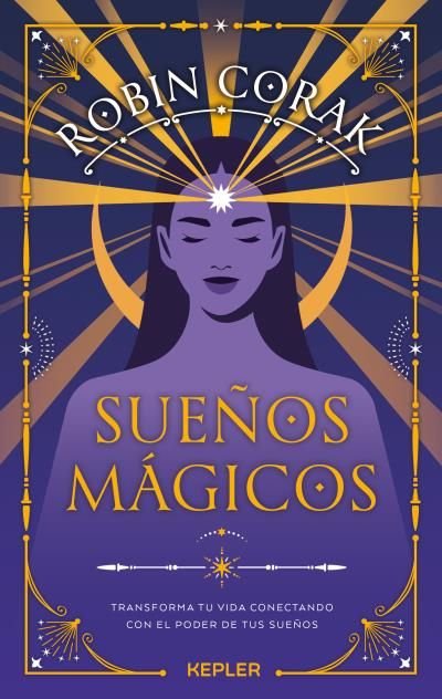 SUEÑOS MAGICOS, de CORAK, ROBIN | portada del libro
