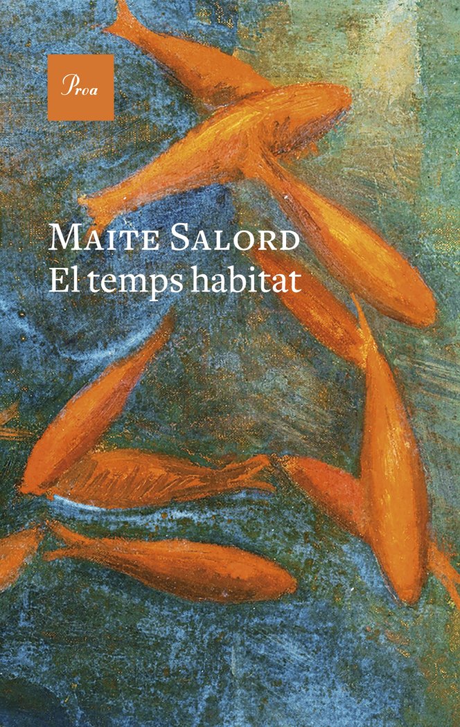 El temps habitat, de SALORD RIPOLL, MAITE | portada del libro