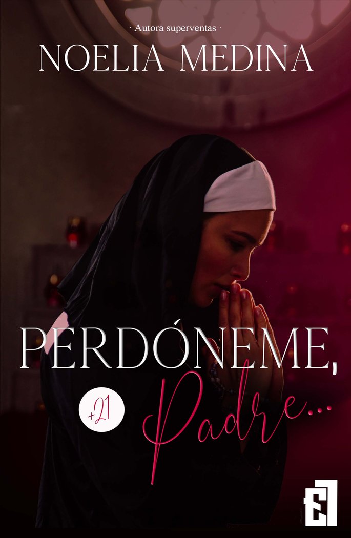 PERDÓNEME PADRE, de Medina, Noelia | portada del libro