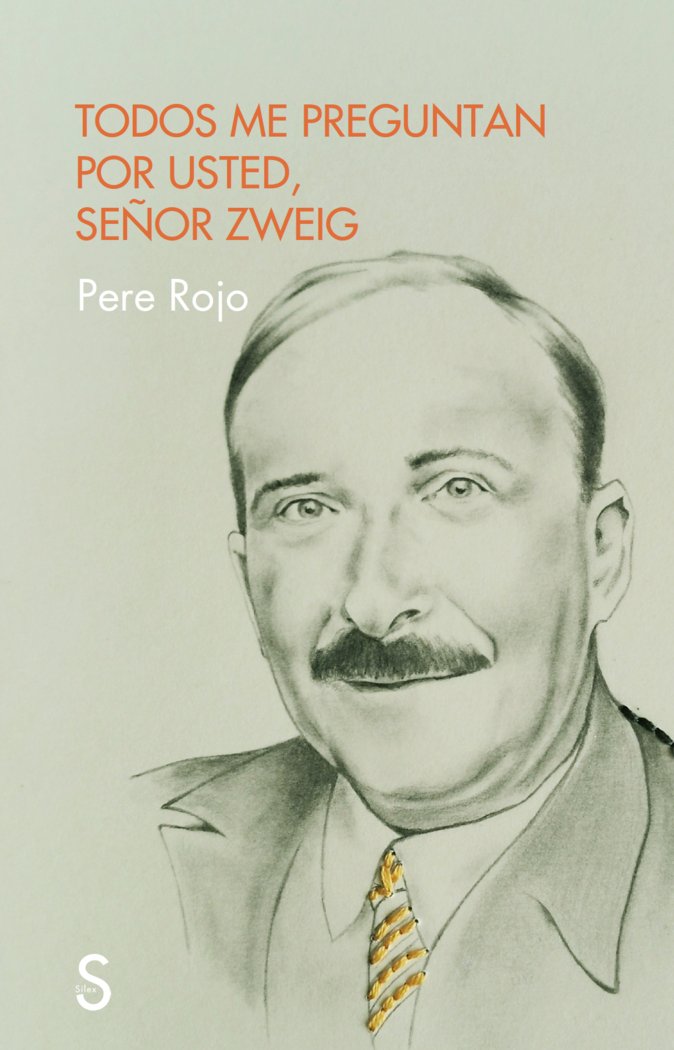 TODOS ME PREGUNTAN POR USTED SEÑOR ZWEIG, de ROJO, PERE | portada del libro
