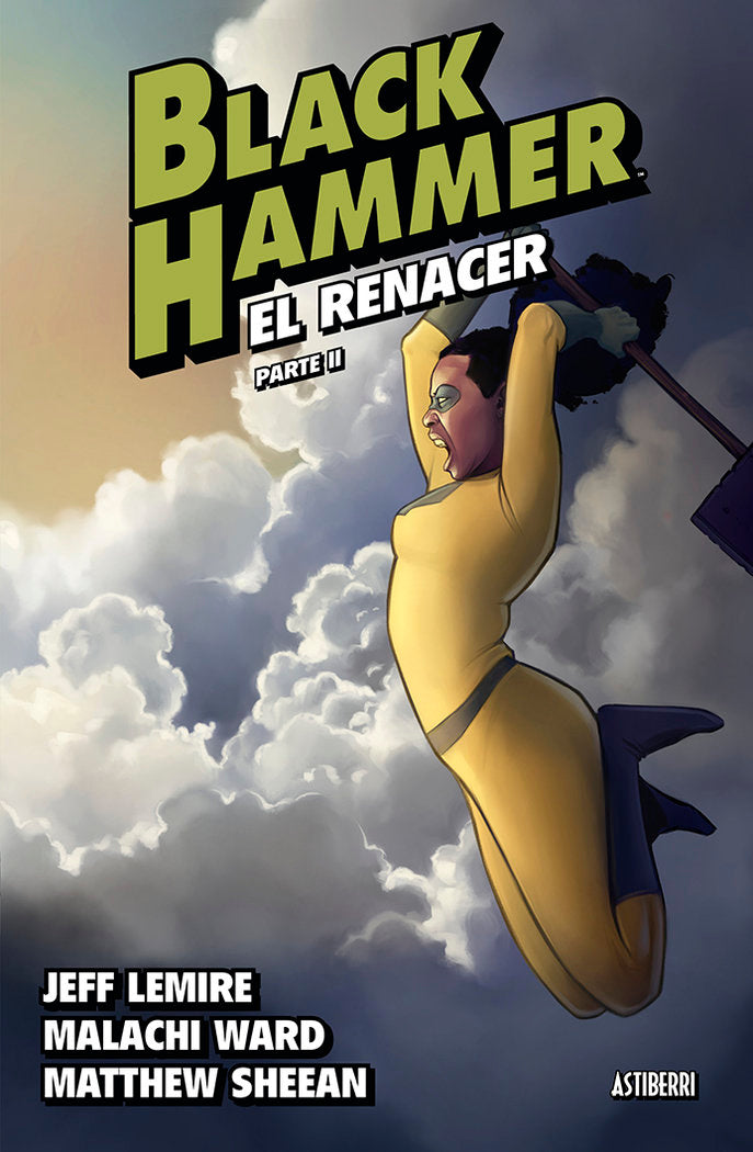 BLACK HAMMER 6. EL RENACER. PARTE 2, de LEMIRE, JEFF | portada del libro