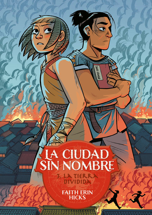 LA CIUDAD SIN NOMBRE 3. LA TIERRA DIVIDIDA, de ERIN HICKS, FAITH | portada del libro