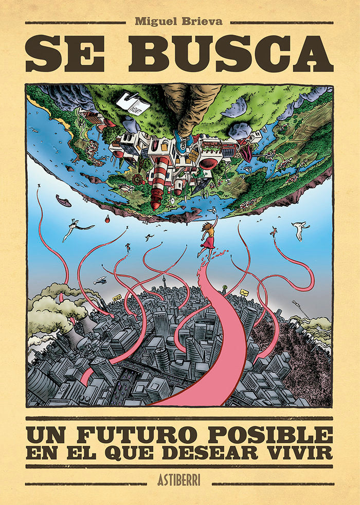 SE BUSCA UN FUTURO POSIBLE EN EL QUE DESEAR VIVIR, de BRIEVA,MIGUEL | portada del libro