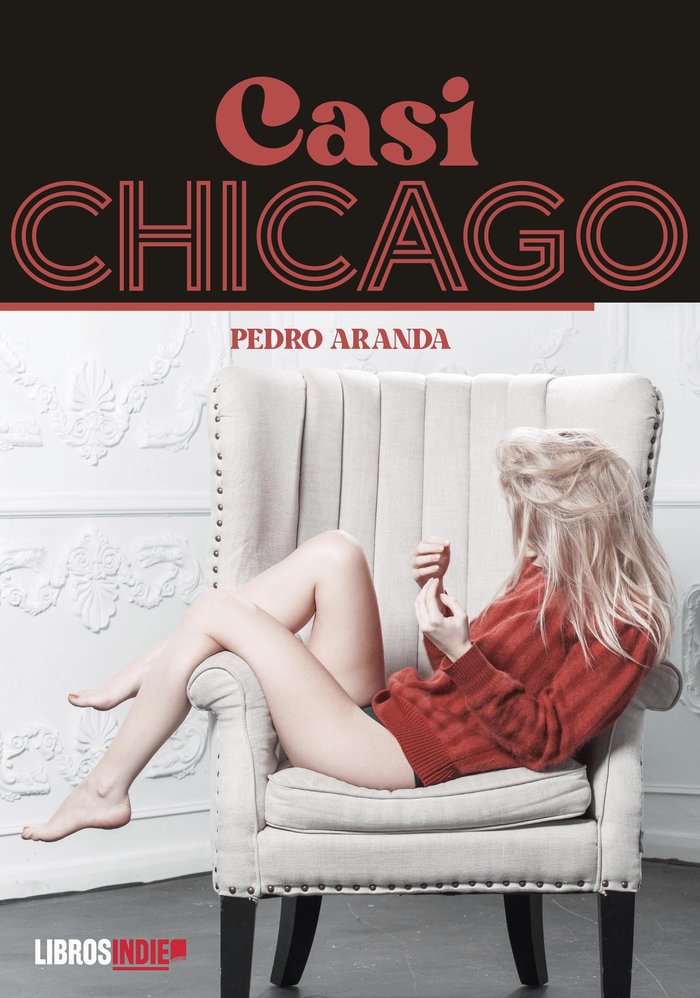 Casi Chicago, de Aranda, Pedro | portada del libro