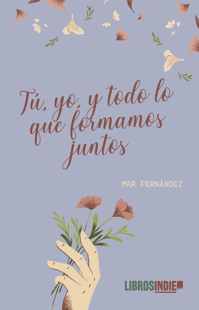 Tú, yo y todo lo que formamos juntos, de Fernández, Mar | portada del libro