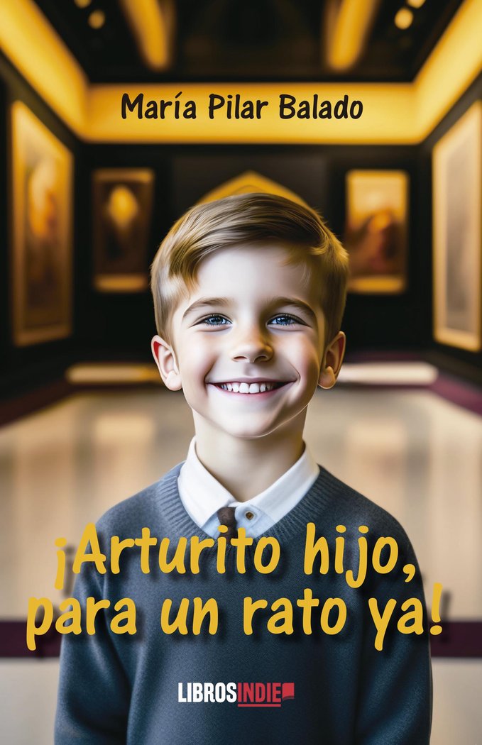 ¡Arturito hijo, para un rato ya!, de Balado, María Pilar | portada del libro