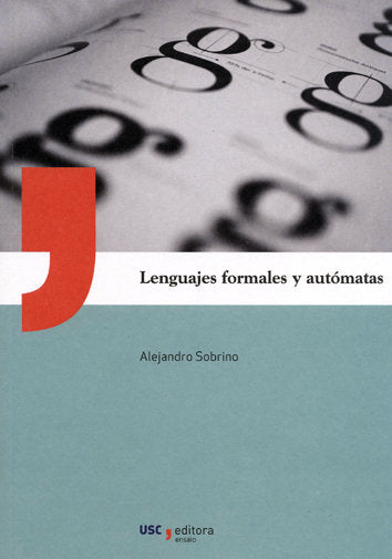 LENGUAJES FORMALES Y AUTOMATAS, de SOBRINO CERDEIRIÑA, ALEJANDRO | portada del libro