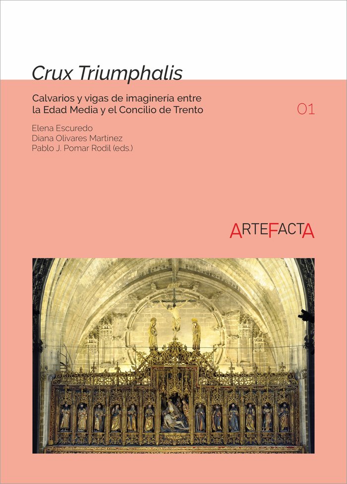 CRUX TRIUMPHALIS CALVARIOS Y VIGAS DE INGENIERIA ENTRE EDAD, de ELENA ESCUREDO | portada del libro