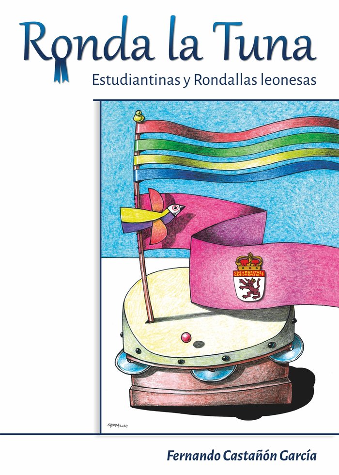 Ronda la Tuna. Estudiantinas y Rondallas leonesas, de CASTAÑON GARCIA, FERNANDO | portada del libro
