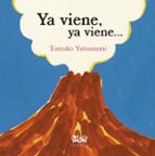YA VIENE, YA VIENE, de TOMOKO YATSUNAMI | portada del libro