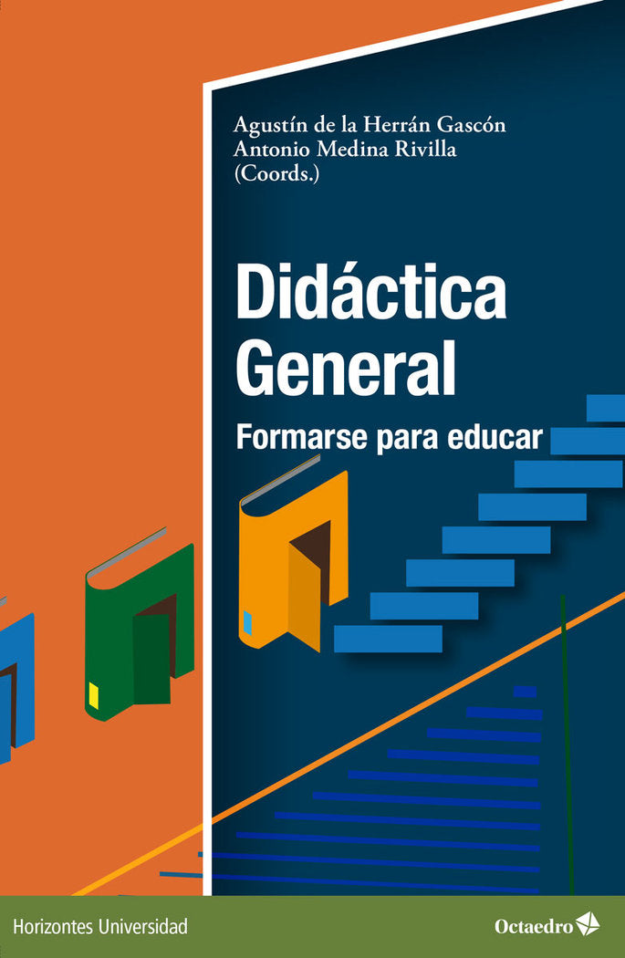 DIDACTICA GENERAL: FORMARSE PARA EDUCAR, de DE LA HERRAN GASCON, AGUSTIN | portada del libro