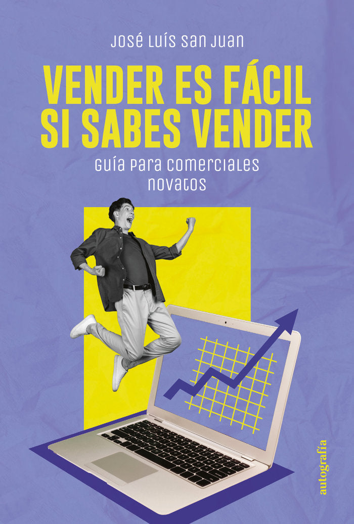 Vender es fácil si sabes vender, de San Juan, Jose Luis | portada del libro