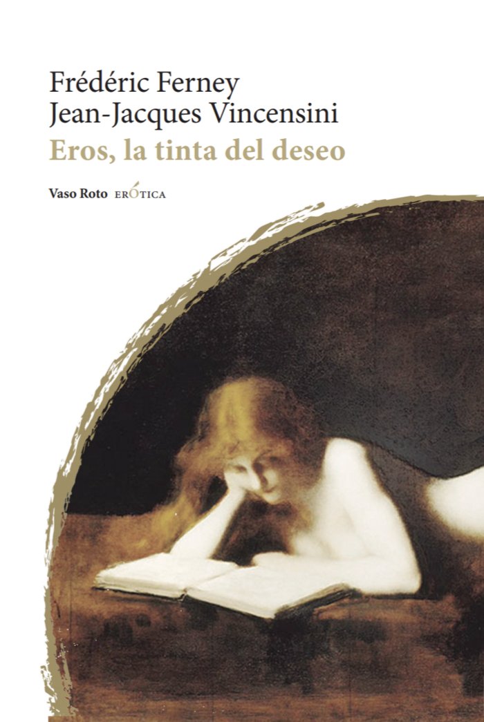 EROS, LA TINTA DEL DESEO, de FERNEY, FREDERIQUE | portada del libro