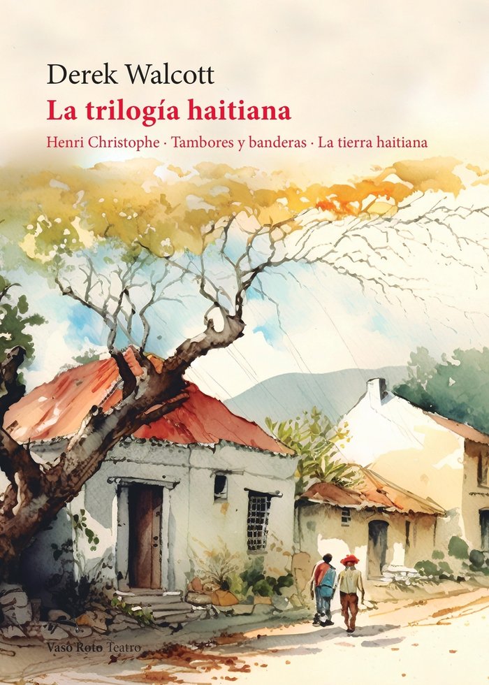 LA TRILOGIA HAITIANA, de WALCOTT, DEREK | portada del libro