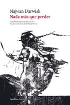 NADA MAS QUE PERDER, de Najwan Darwish | portada del libro