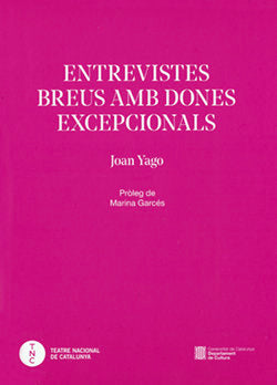 ENTREVISTES BREUS AMB DONES EXCEPCIONALS, de YAGO, JOAN | portada del libro