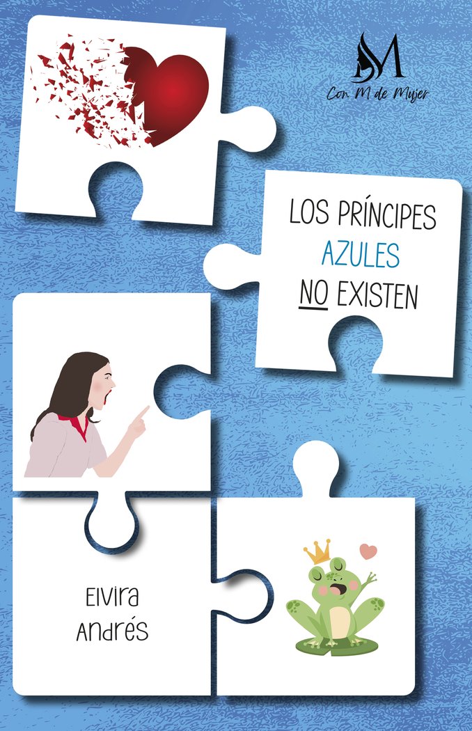 Los príncipes azules no existen, de Andrés, Elvira | portada del libro