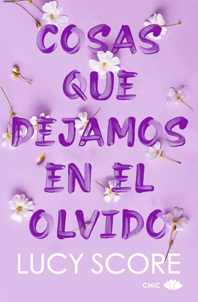 COSAS QUE DEJAMOS EN EL OLVIDO, de SCORE, LUCY | portada del libro