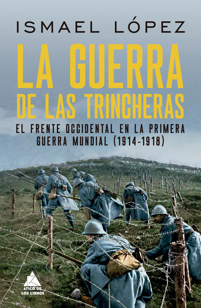LA GUERRA DE LAS TRINCHERAS, de LOPEZ, ISMAEL | portada del libro