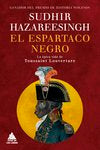 EL ESPARTACO NEGRO, de HAZAREESINGH,SUDHIR | portada del libro