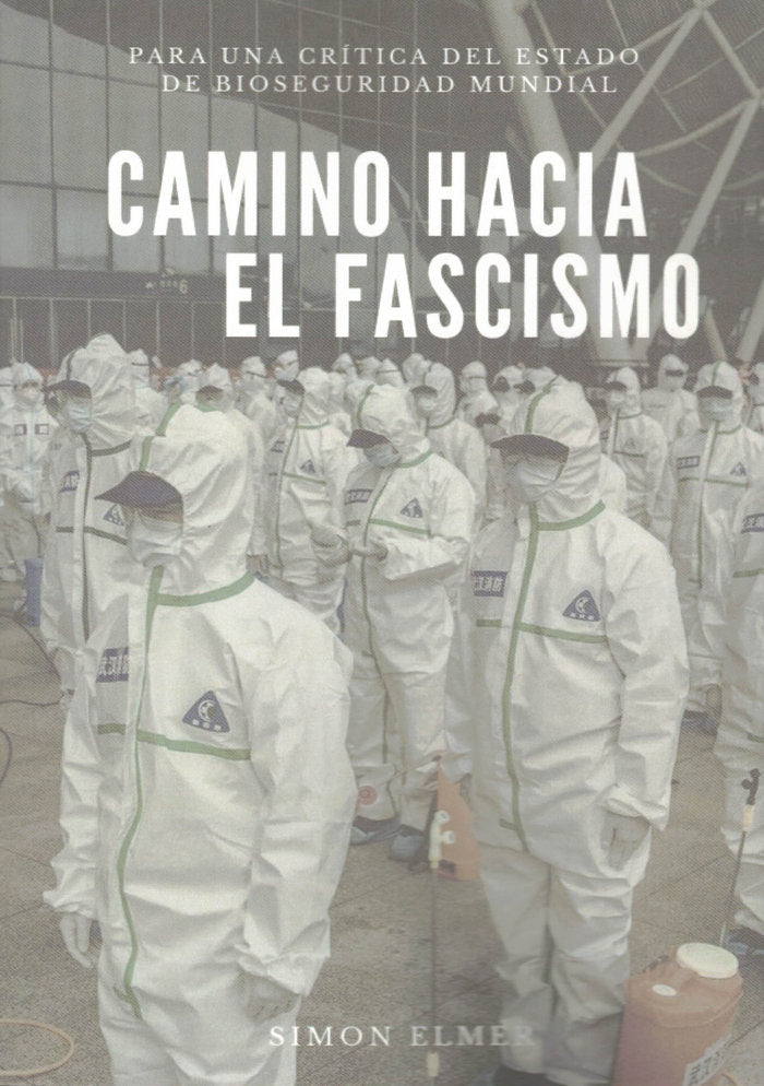 Camino hacia el fascismo, de Elmer, Simon | portada del libro