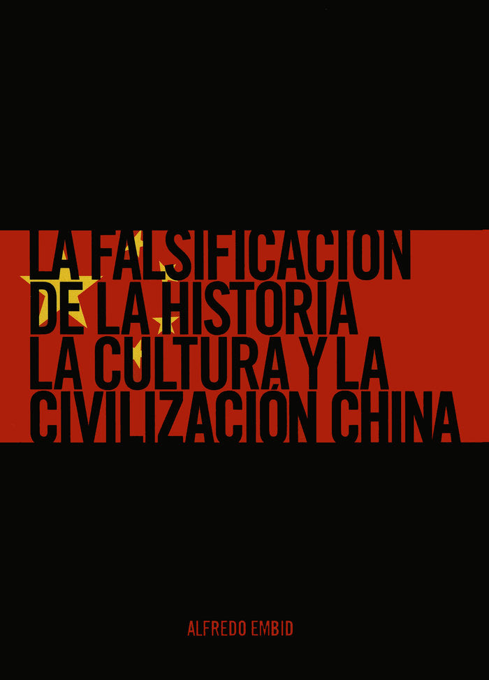 La falsificación de la historia la cultura y la civilización, de Embid, Alfredo | portada del libro