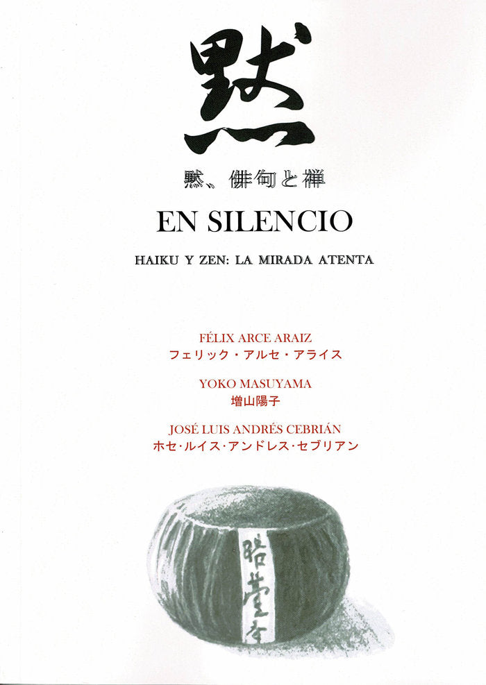 En silencio. Haiku y Zen: la mirada atenta, de Andrés Cebrián, José Luis | portada del libro
