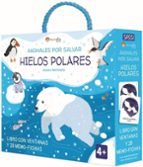 HIELO POLAR ANIMALES PARA SALVAR, de JESSICA MARTINELLO | portada del libro