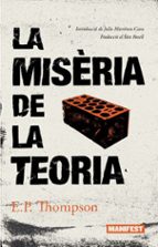 MISERIA DE LA TEORIA,LA - CAT, de Edward Palmer Thompson | portada del libro